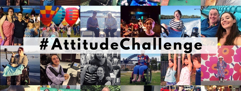 A collage of images of people with disability doing everyday things. The words "#AttitudeChallenge" are displayed. 